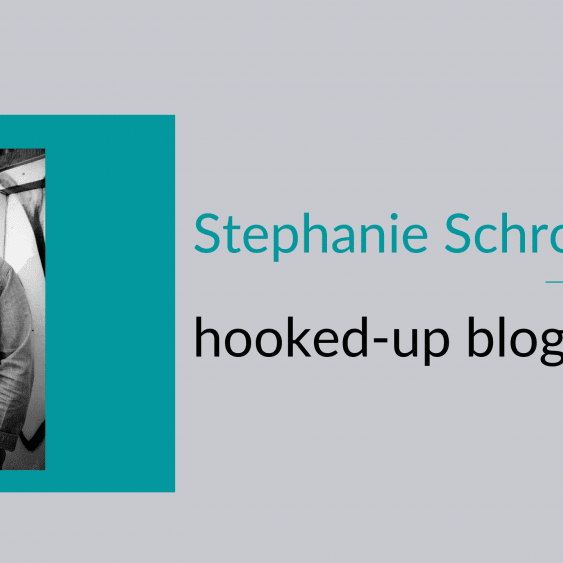 Stephanie Schroeder's hooked-up blog