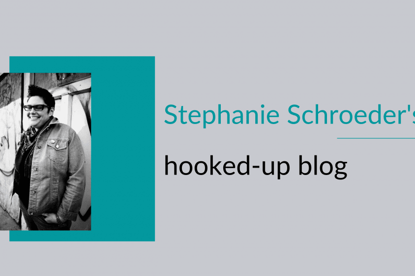 Stephanie Schroeder's hooked-up blog