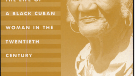 Reyita: the Life of a Black Cuban Woman