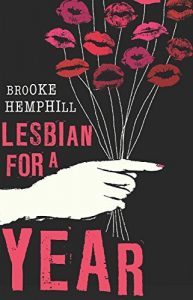 Book Cover of 'Lesbian for a year' by Brooke Hemphill