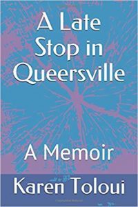 Book Cover A Late Stop In Queersville By Karen Toloui