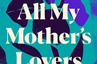 all my mother's lovers Ilana Masad