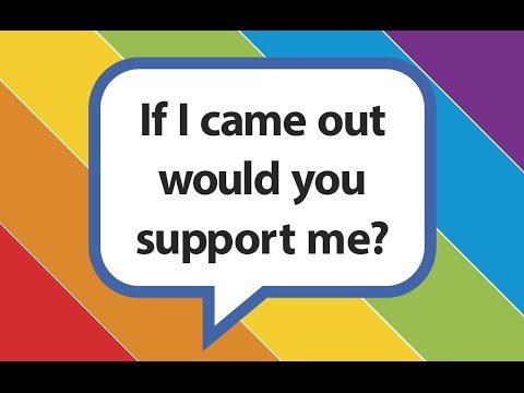 sign of 'if i came out would you support me?'