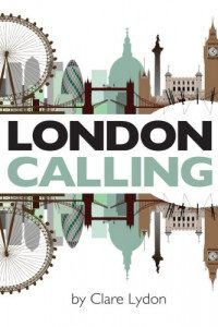 London Calling by Claire Lydon