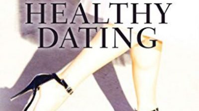 Girls' Guide To Healthy Dating