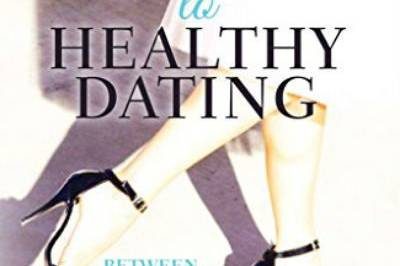 Girls' Guide To Healthy Dating