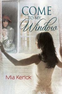 Book Cover for Come to My Window By Mia Kerick