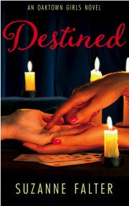 Book three of Suzanne Falter's Oaktown Girls series: Destined