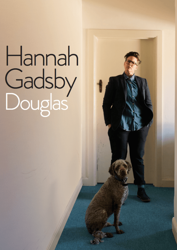 Hannah Gadsby Is Back