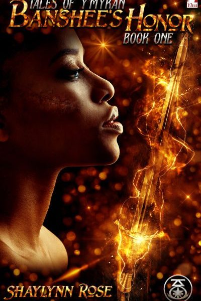 Book Cover of Banshee's Honor: Tales Of Y'Myran By Shaylynn Rose