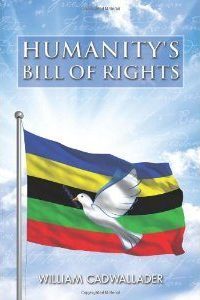 Book Cover for Humanity's Bill Of Rights By William Cadwallader
