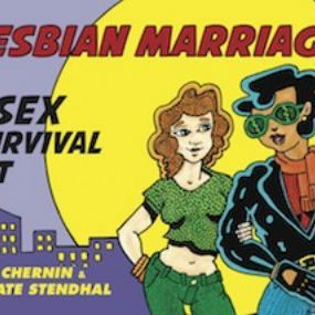 A Sex Survival Kit - Lesbian Marriageby Kim Chernin and Renate Stendhal